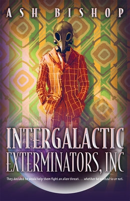 Intergalactic Exterminators, Inc Paperback Camcat Books