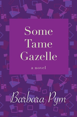 Some Tame Gazelle Paperback Open Road Media