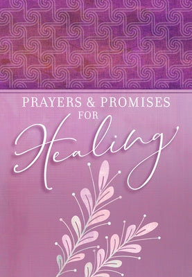 Prayers & Promises for Healing Paperback Broadstreet Publishing