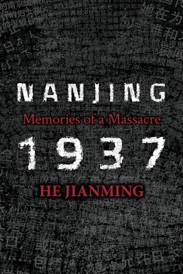 Nanjing 1937: Memories of a Massacre Paperback ACA Publishing Ltd