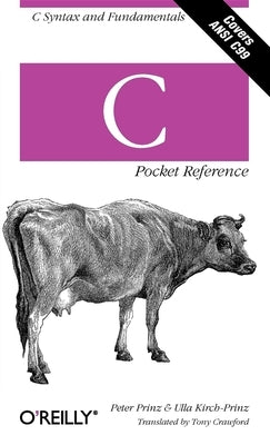 C Pocket Reference: C Syntax and Fundamentals Paperback O'Reilly Media