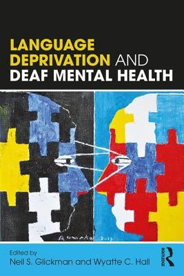 Language Deprivation and Deaf Mental Health Paperback Routledge
