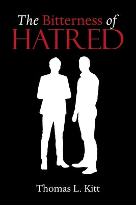 The Bitterness of Hatred Paperback Xlibris Us