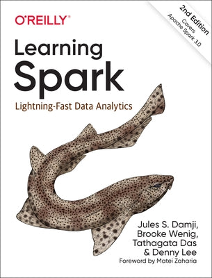 Learning Spark: Lightning-Fast Data Analytics O'Reilly Media