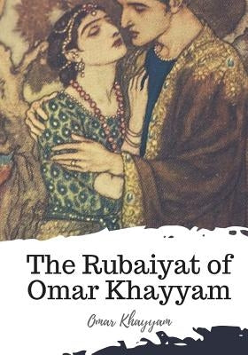 The Rubaiyat of Omar Khayyam Paperback Createspace Independent Publishing Platform