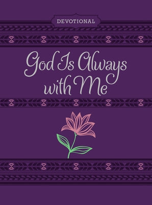 God Is Always with Me Ziparound Devotional: 365 Daily Devotional Imitation Leather Belle City Gifts