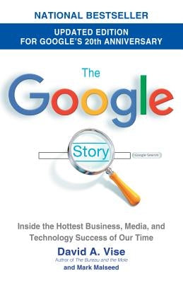The Google Story (2018 Updated Edition): Inside the Hottest Business, Media, and Technology Success of Our Time Paperback Bantam