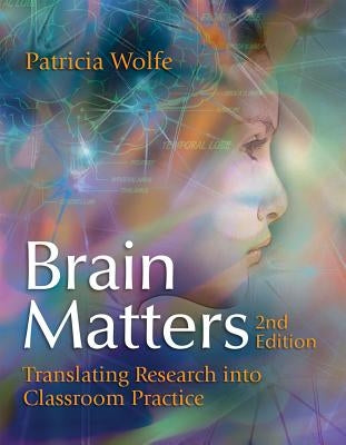 Brain Matters: Translating Research Into Classroom Practice ASCD