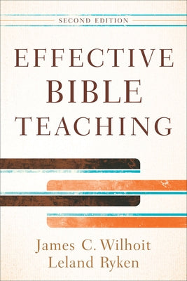Effective Bible Teaching Paperback Baker Academic