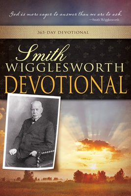 Paperback Smith Wigglesworth Devotional by Whitaker House featuring a cover with a religious-themed design and inspirational text.