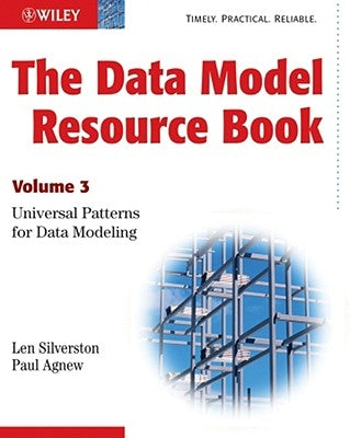 The Data Model Resource Book: Volume 3: Universal Patterns for Data Modeling Paperback Wiley