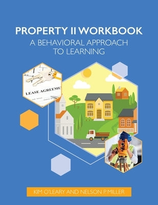 Property Law II Workbook: A Behavioral Approach to Learning by O'Leary, Kim