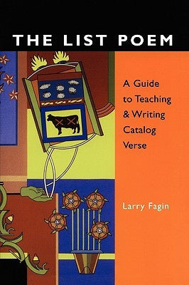 The List Poem: A Guide to Teaching & Writing Catalog Verse Paperback Teachers & Writers Collaborative
