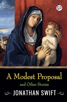 A Modest Proposal and Other Stories Paperback General Press