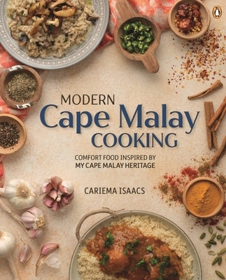 Modern Cape Malay Cooking: Comfort Food Inspired by My Cape Malay Heritage Paperback Penguin Random House South Africa