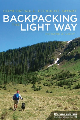 Backpacking the Light Way: Comfortable, Efficient, Smart Paperback Menasha Ridge Press