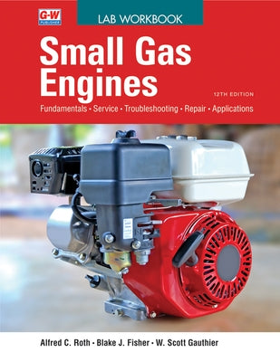 Small Gas Engines Paperback Goodheart-Wilcox Publisher