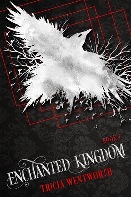 Enchanted Kingdom: Book 1 Paperback Independently Published