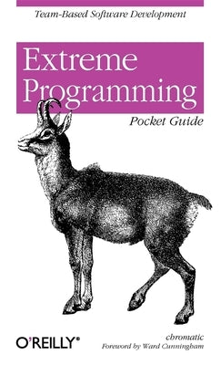Extreme Programming Pocket Guide Paperback O'Reilly Media