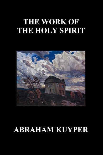 The Work of the Holy Spirit (Paperback) Paperback Benediction Classics