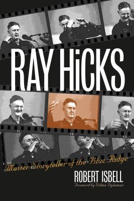 Ray Hicks: Master Storyteller of the Blue Ridge Paperback University of North Carolina Press