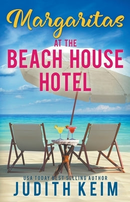 Margaritas at The Beach House Hotel Wild Quail Publishing