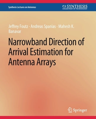 Narrowband Direction of Arrival Estimation for Antenna Arrays Paperback Springer