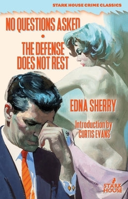 No Questions Asked / The Defense Does Not Rest Paperback Stark House Press