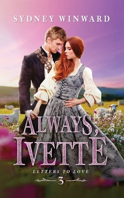 Always, Ivette: A Cinderella Fairy Tale Retelling Paperback Silver Forge Books