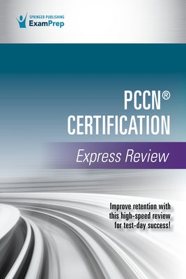 Pccn(r) Certification Express Review Paperback Springer Publishing Company