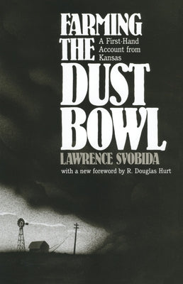 Farming the Dust Bowl: A First-Hand Account from Kansas Paperback University Press of Kansas