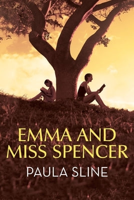 Emma and Miss Spencer Paperback Archway Publishing