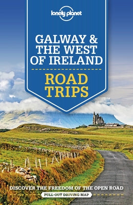Lonely Planet Galway & the West of Ireland Road Trips 1 Paperback Lonely Planet