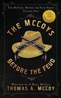 The McCoys: The McCoys Before the Feud Series Vol. 1: Before the Feud Paperback Thomas Allan McCoy