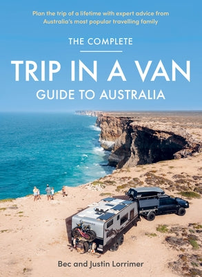 The Complete Trip in a Van Guide to Australia Paperback Allen & Unwin