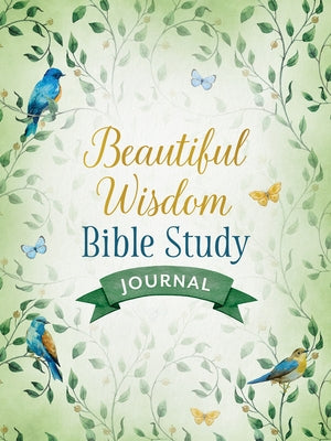 Beautiful Wisdom Bible Study Journal Paperback Barbour Publishing