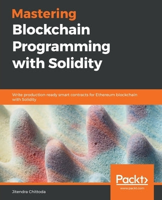 Mastering Blockchain Programming with Solidity Paperback Packt Publishing