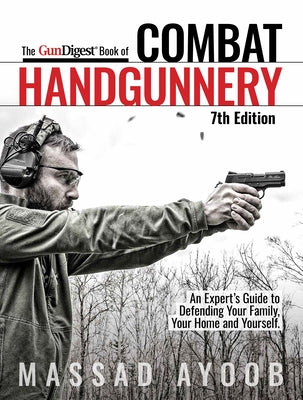 Paperback copy of The Gun Digest Book of Combat Handgunnery, 7th Edition by Gun Digest Books, featuring detailed firearm techniques.