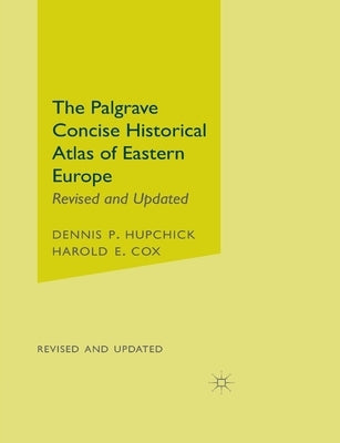 The Palgrave Concise Historical Atlas of Eastern Europe Paperback Palgrave MacMillan