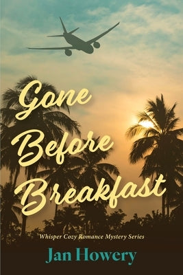 Gone Before Breakfast: When a loved one disappears, you know you're alone. Paperback Little Creek Books