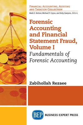 Forensic Accounting and Financial Statement Fraud, Volume I: Fundamentals of Forensic Accounting Paperback Business Expert Press