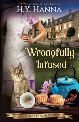 Wrongfully Infused: The Oxford Tearoom Mysteries - Book 11 Paperback H.Y. Hanna - Wisheart Press