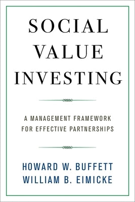 Social Value Investing: A Management Framework for Effective Partnerships Paperback Columbia University Press