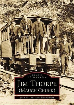 Paperback book titled Jim Thorpe (Mauch Chunk) by Arcadia Publishing, featuring a historic cover image of Jim Thorpe.
