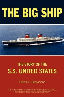 The Big Ship: The Story of the S.S. United States Paperback Turner