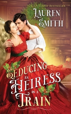 Seducing an Heiress on a Train Paperback Lauren Smith
