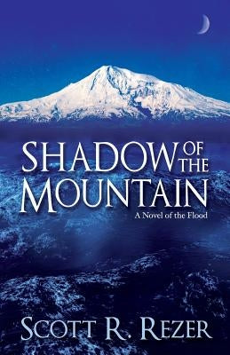 Shadow of the Mountain: A Novel of the Flood Paperback Createspace Independent Publishing Platform