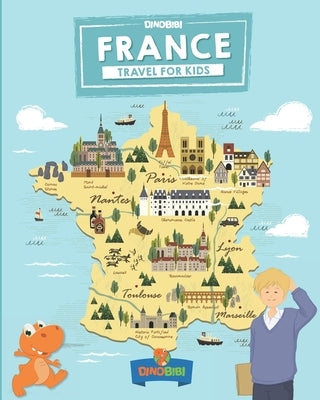 France: Travel for kids: The fun way to discover France Paperback Independently Published