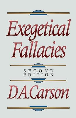 Exegetical Fallacies Paperback Baker Academic