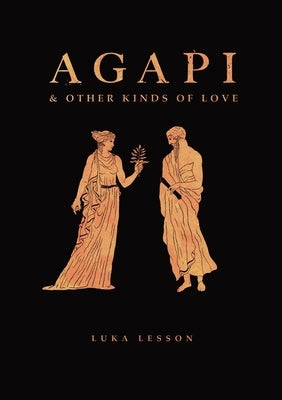 Agapi & Other Kinds of Love Paperback Future Ancients